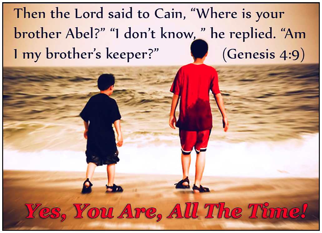 I am my brother's keeper