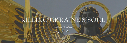 Killing Ukraine's Soul